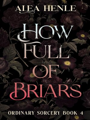 cover image of How Full of Briars